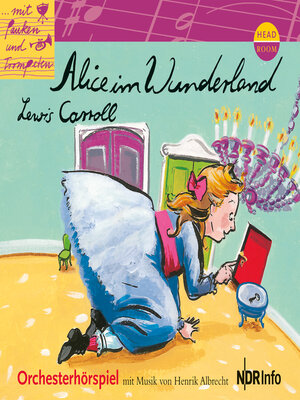 cover image of ...mit Pauken und Trompeten, Alice im Wunderland